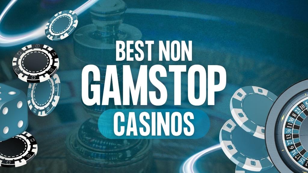 Top Betting Sites Not on Gamstop for Enthusiastic Gamblers